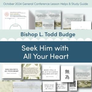 October 2024 General Conference: Bishop L. Todd Budge “Seek Him with All Your Heart”