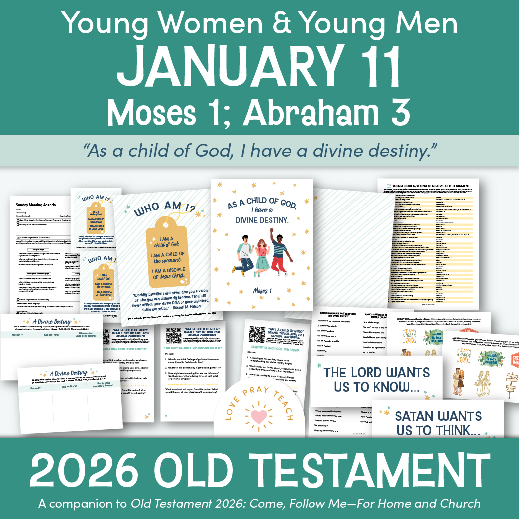 Young Women and Young Men 2026 Printable Lesson Pack for January 5–11: “This Is My Work and My Glory” Moses 1; Abraham 3