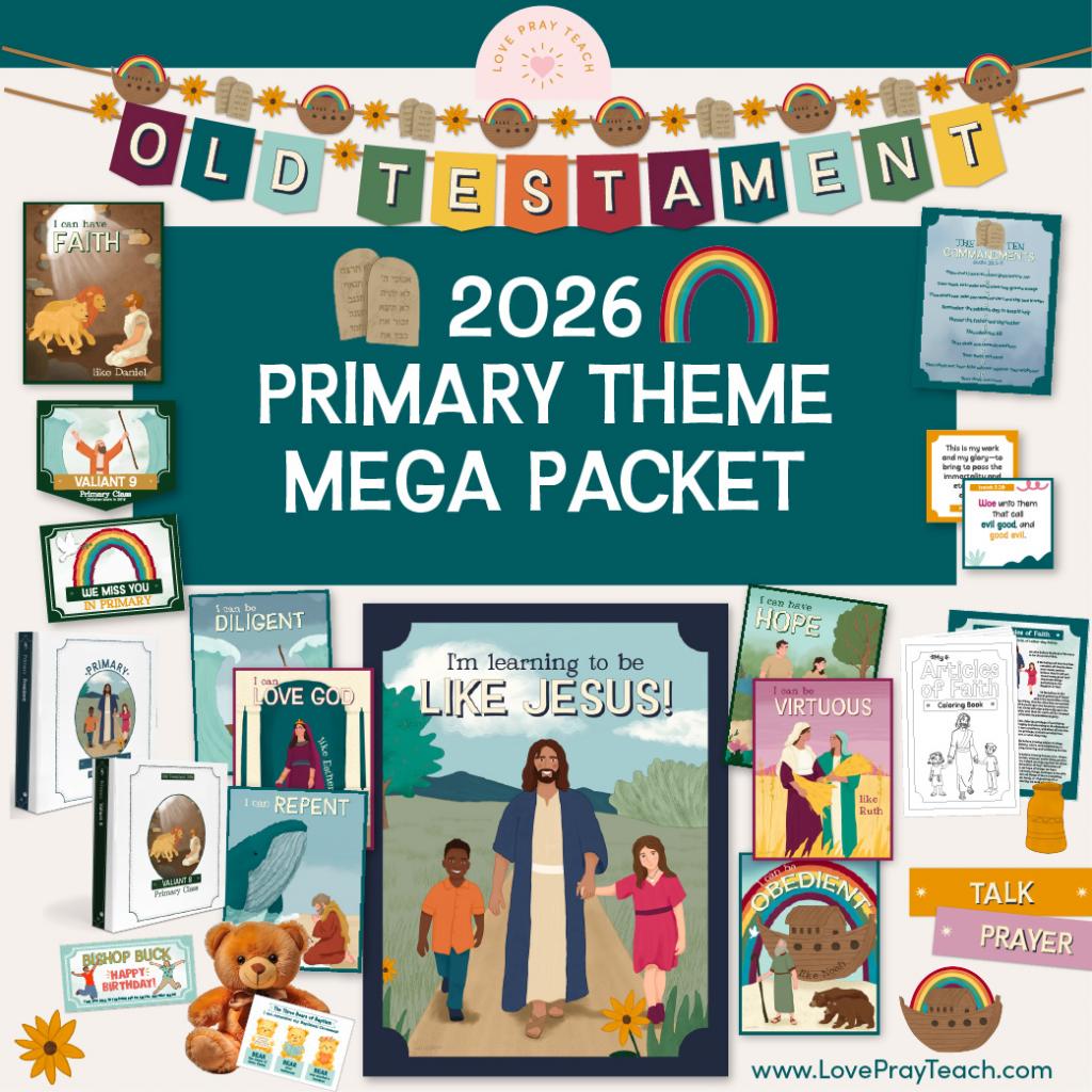2026 Primary Theme Mega Bundle includes bulletin board, Binders, Google Sheets, Presidency Extras, Stake Primary, Articles of Faith, and Valiant Activiites