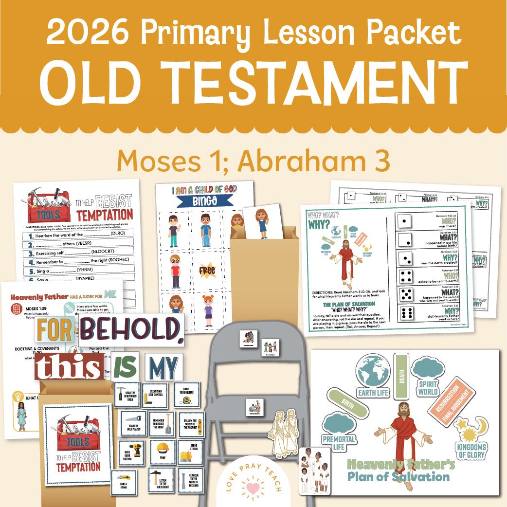 Activities and Learning Ideas for Primary Children January 5-11: “This Is My Work and My Glory” | Moses 1; Abraham 3